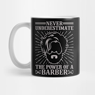 Never Underestimate The Power Of A Barber 50 Mug